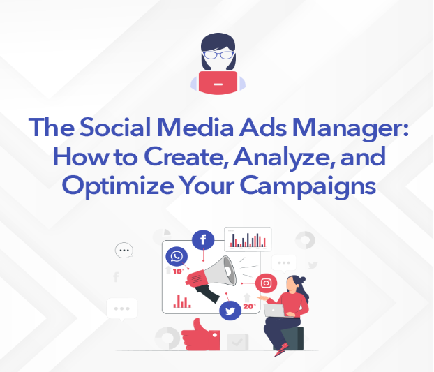 The Social Media Ads Manager: How to Create, Analyze, and Optimize Your ...