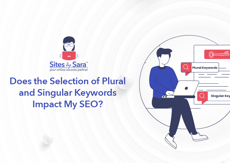 Does the Selection of Plural and Singular Keywords Impact My SEO?