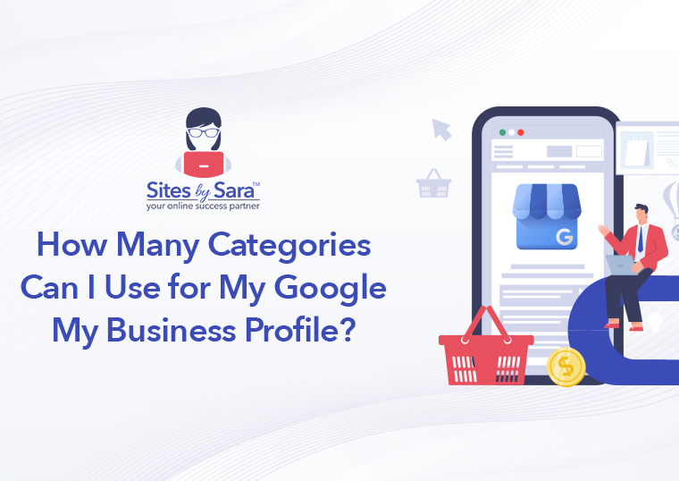 How Many Categories Can I Use for My Google My Business Profile?